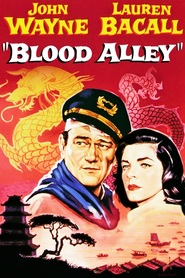 Blood Alley - movie with John Wayne.