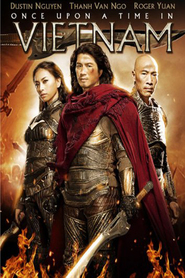Once Upon a Time in Vietnam - movie with Roger Yuan.