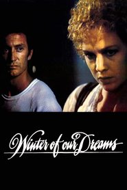 Film Winter of Our Dreams.