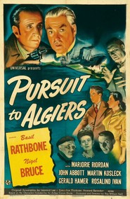 Pursuit to Algiers - movie with Basil Rathbone.