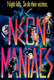 Neon Maniacs is the best movie in Marta Kober filmography.
