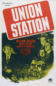 Union Station - movie with William Holden.