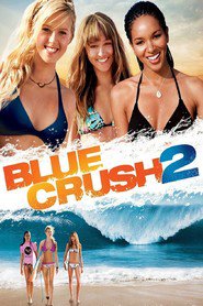 Blue Crush 2 - movie with Sasha Jackson.