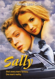 Sally - movie with Rachael Leigh Cook.