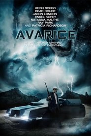 Avarice - movie with Kevin Sorbo.