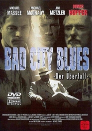 Bad City Blues - movie with Jim Metzler.