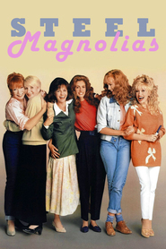 Steel Magnolias - movie with Shirley MacLaine.