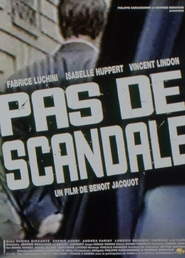Pas de scandale - movie with Vincent Lindon.