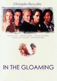 In the Gloaming - movie with Glenn Close.