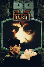 Nineteen Eighty-Four - movie with John Hurt.
