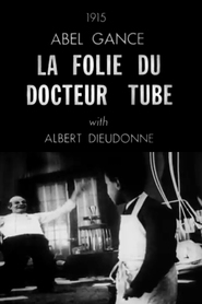 La folie du Docteur Tube is the best movie in Albert Dieudonne filmography.
