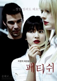 Fetish is the best movie in Son Hyo-gyu filmography.
