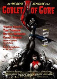 Goblet of Gore is the best movie in Zara Satana filmography.