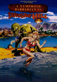A Nymphoid Barbarian in Dinosaur Hell is the best movie in Rick Stewart filmography.