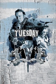 Tuesday is the best movie in Mik Barber filmography.