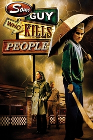 Some Guy Who Kills People - movie with Eric Price.