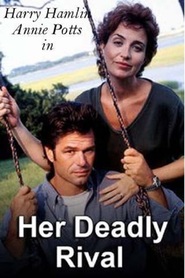 Her Deadly Rival - movie with Harry Hamlin.