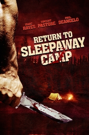 Return to Sleepaway Camp is the best movie in Greg Raposo filmography.