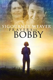 Prayers for Bobby - movie with Sigourney Weaver.