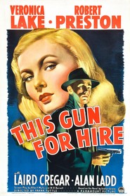 This Gun for Hire - movie with Alan Ladd.