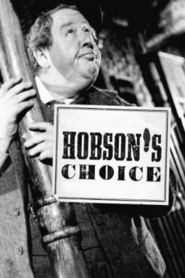 Hobson's Choice - movie with Charles Laughton.