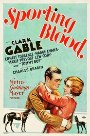 Sporting Blood - movie with Clark Gable.