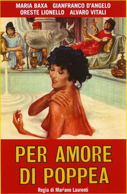 Per amore di Poppea is the best movie in Sergio Sinceri filmography.