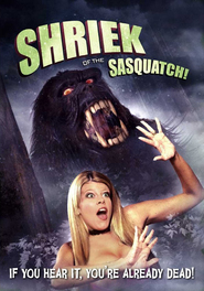 Film Shriek of the Sasquatch!.