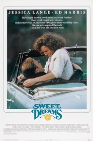 Sweet Dreams - movie with Jessica Lange.