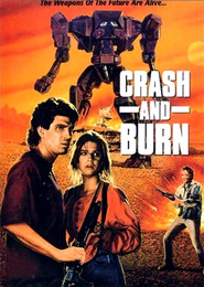 Crash and Burn - movie with John Davis Chandler.