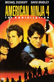 American Ninja 4: The Annihilation - movie with Michael Dudikoff.