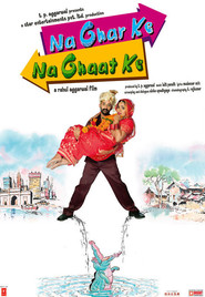 Na Ghar Ke Na Ghaat Ke - movie with Shreya.
