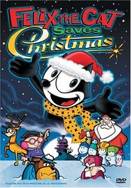 Felix the Cat Saves Christmas is the best movie in Erika Hays filmography.