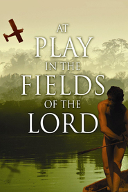 At Play in the Fields of the Lord - movie with Stenio Garcia.