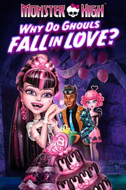 Animation movie Monster High: Why Do Ghouls Fall in Love?.