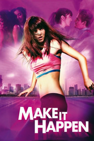 Make It Happen - movie with Karen LeBlanc.