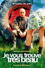 Je vous trouve tres beau - movie with Michel Blanc.
