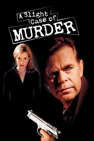A Slight Case of Murder - movie with William H. Macy.