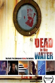 Dead in the Water is the best movie in Maykl Harrison Beyker filmography.