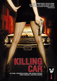 Killing Car is the best movie in Anissa Berkani-Rohmer filmography.