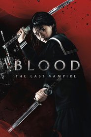 Blood: The Last Vampire - movie with Gianna Jun.