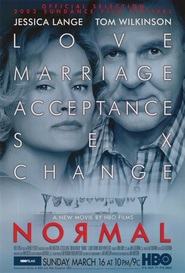 Normal - movie with Jessica Lange.