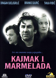 Kajmak i marmelada - movie with Dragan Bjelogrlic.