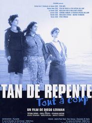 Tan de repente is the best movie in Tatiana Saphir filmography.
