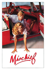 Mischief - movie with Catherine Mary Stewart.