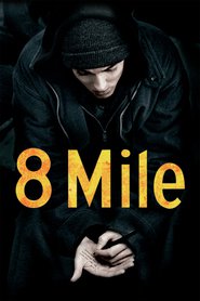 8 Mile - movie with Kim Basinger.