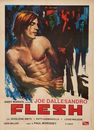 Flesh - movie with Joe Dallesandro.