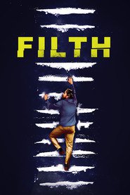 Filth - movie with James McAvoy.