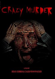 Crazy Murder is the best movie in Mark Hunt filmography.
