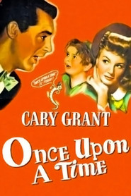 Once Upon a Time - movie with Cary Grant.